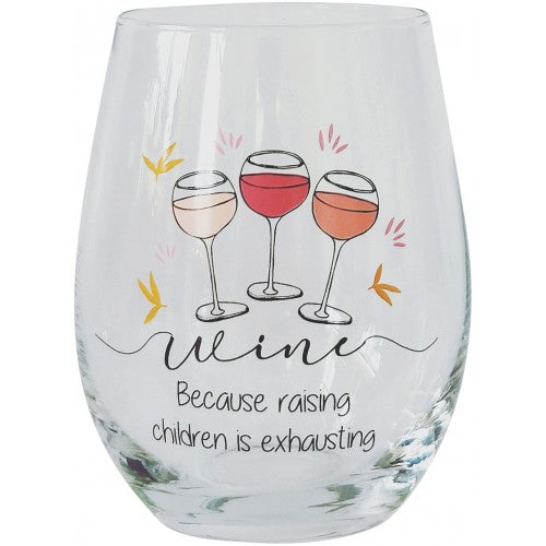 Stemless wine glasses.